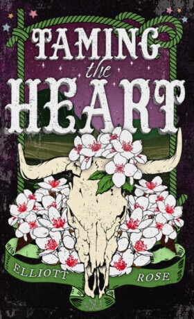 Taming the Heart - Elliot Rose