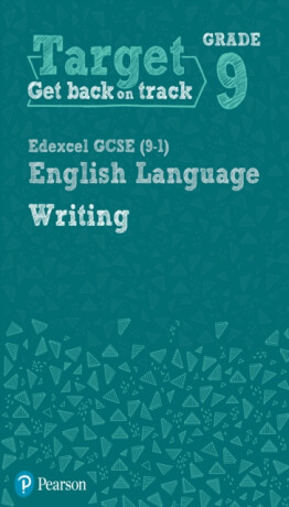 Target Grade 9 Writing Edexcel GCSE (9-1) English Language Workbook - Julie Hughes