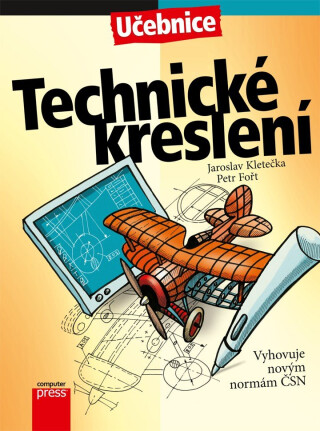 Technické kreslení - Petr Fořt,Jaroslav Kletečka