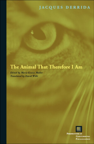 The Animal That Therefore I Am - Jacques Derrida