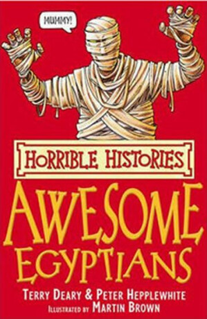 The Awesome Egyptians - Terry Deary