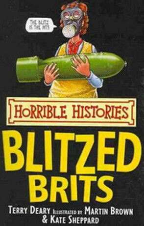 The Blitzed Brits - Terry Deary