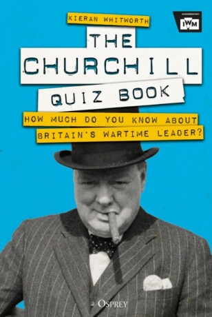 Churchill Quiz Book - Kieran Whitworth