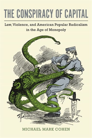 The Conspiracy of Capital - Michael Mark Cohen