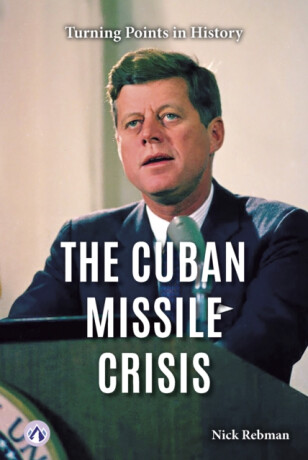Cuban Missile Crisis - Nick Rebman