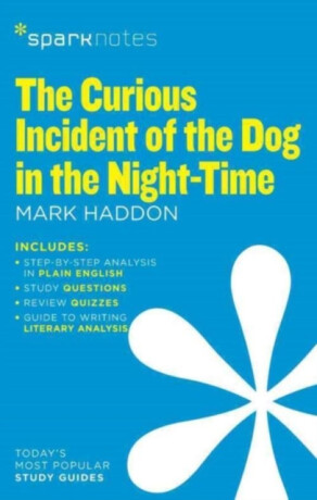 The Curious Incident of the Dog in the Night-Time (SparkNotes Literature Guide) - Mark Haddon,Sparknotes