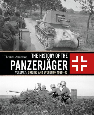 The History of the Panzerjager - Thomas Anderson