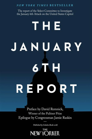The January 6th Report - David Remnick,Jamie Raskin