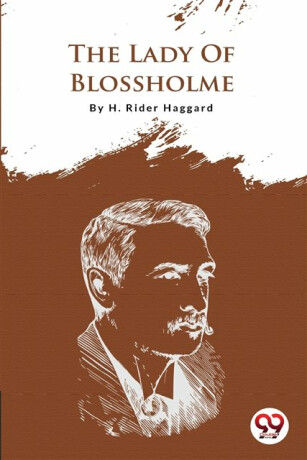 The Lady of Blossholme - H. Rider Haggard