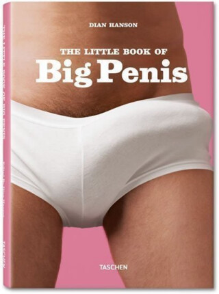The Little Book of Big Penis - Dian Hanson