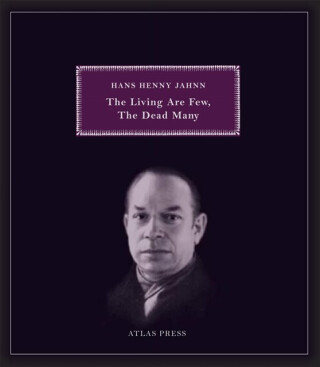 The Living are Few, the Dead Many - Hans Henny Jahnn