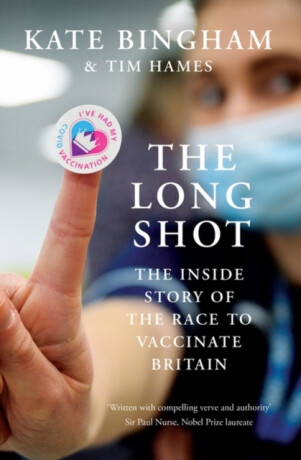 The Long Shot - Kate Bingham,Tim Hames