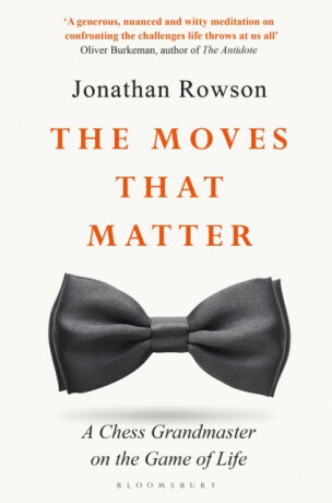 Moves that Matter - Jonathan Rowson