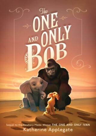 The One and Only Bob - Katherine Applegateová