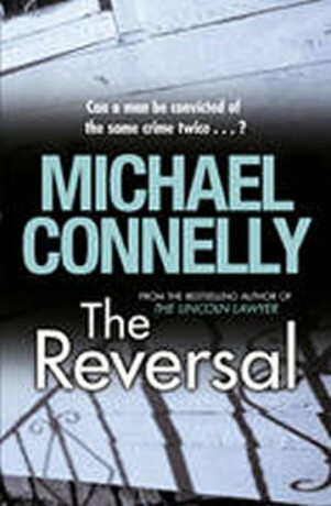 The Reversal - Michael Connelly