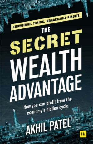 Secret Wealth Advantage - Akhil Patel