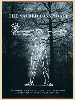The Sacred Conspiracy - Georges Bataille,Roger Caillois,Michel Leiris