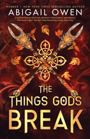 Things Gods Break - Abigail Owen