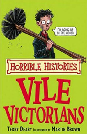 The Vile Victorians - Terry Deary
