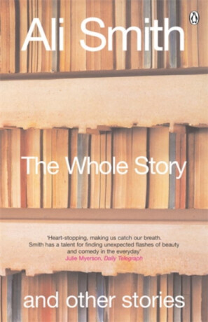 The Whole Story and Other Stories - Smith Ali