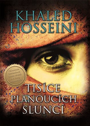 Tisíce planoucích sluncí - Khaled Hosseini