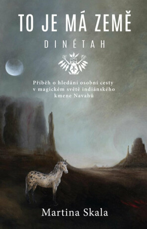 To je má země Dinétah (poškozená) - Martina Skala