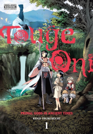 Touge Oni: Primal Gods in Ancient Times, Vol. 1 - Abigail Blackman,Ko Ransom,Kenji Tsurubuchi