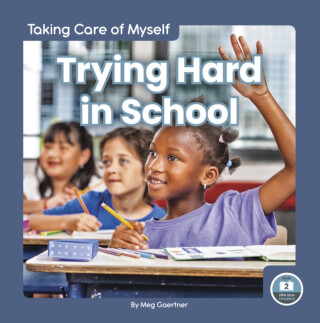 Trying Hard in School - Meg Gaertner