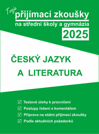 Tvoje přijímací zkoušky 2025 na střední školy a gymnázia: Český jazyk a literatura - neuveden