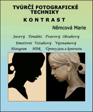 Tvůrčí fotografické techniky - kontrast - Marie Němcová