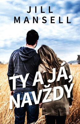 Ty a Já, navždy - Jill Mansellová