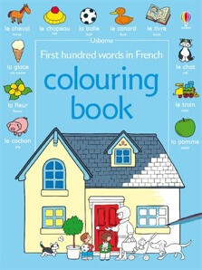 Usborne - First hundred words in French colouring book - Heather Amery