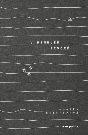 V minulém životě - Monika Bittnerová