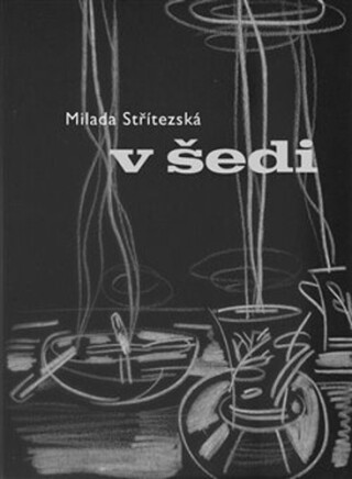 V šedi - Milada Střítezská,Tomáš Kypta