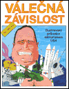 Válečná závislost - Joel Andreas