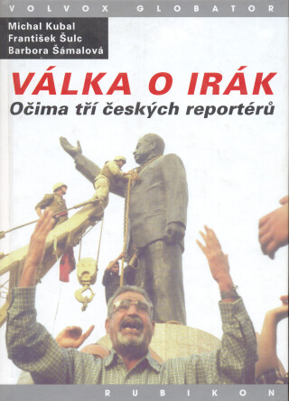 Válka o Irák - Michal Kubal,František Šulc,Barbora Šámalová