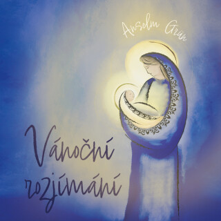 Vánoční rozjímání - Anselm Grün