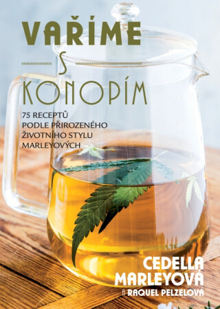 Vaříme s konopím - Raquel Pelzelová,Cedela Merleyová