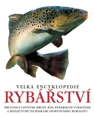 Velká encyklopedie rybářství - 
