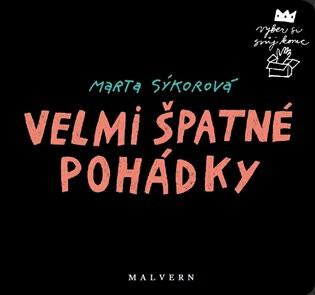 Velmi špatné pohádky - Marta Sýkorová,Anna Severová,Jaroslava Vitteková