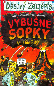 Výbušné sopky - Anita Ganeriová,Mike Phillips
