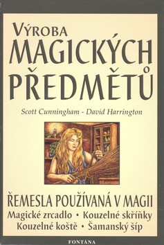 Výroba magických předmětů - Scott Cunningham,David Harrington