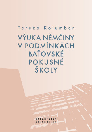Výuka němčiny v podmínkách baťovské pokusné školy - Tereza Kolumber