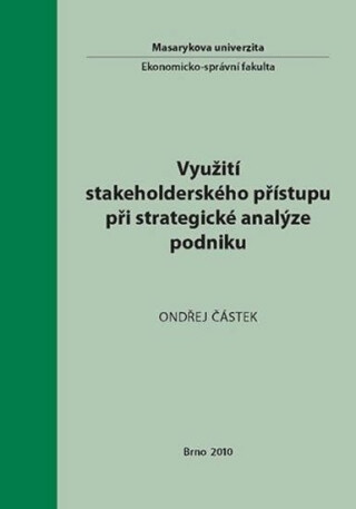 Využití stakeholderského přístupu při strategické analýze podniku - Ondřej Částek