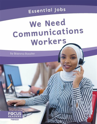 We Need Communications Workers - Brienna Rossiter