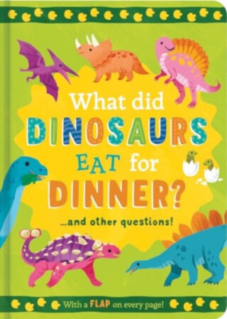 What Did Dinosaurs Eat For Dinner? - Rachel Moss
