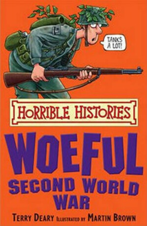 Woeful Second World War - Terry Deary