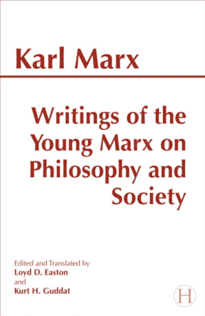 Writings of the Young Marx on Philosophy and Society - Karl Marx