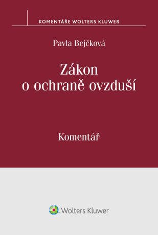 Zákon o ochraně ovzduší. Komentář - Pavla Bejčková