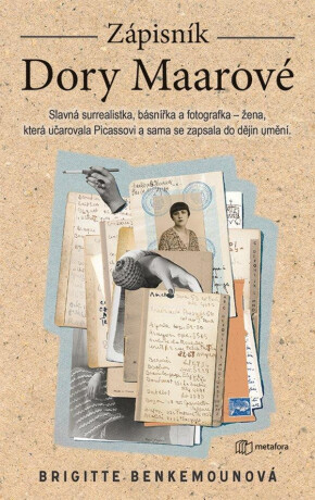 Zápisník Dory Maarové - Žena, která uhranula Picassovi a sama se zapsala do dějin umění (poškozené) - Brigitte Benkemoun
